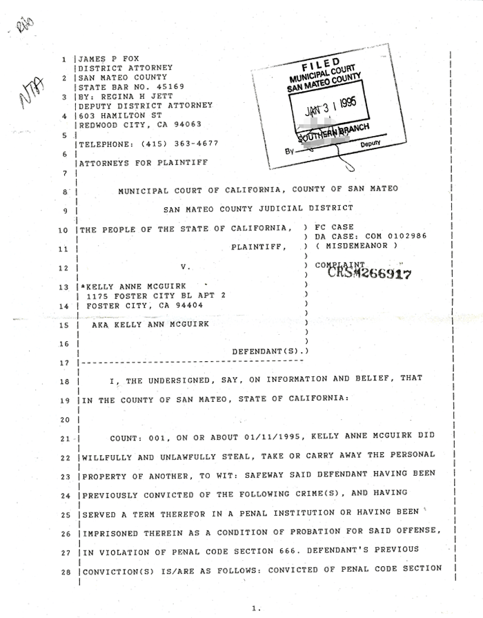 Kelly Anne McGuirk did willfully and unlawfully steal, take or carry away the personal property of another, to wit Safeway said defendant is in violation of Penal Code 666