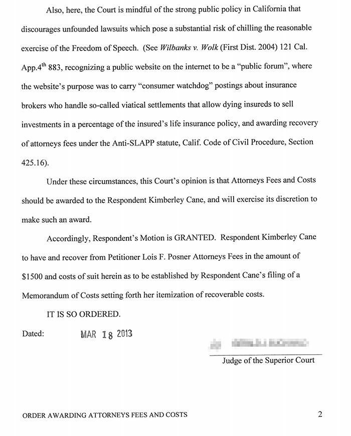 "...the court is mindful of the strong public policy in California that discourages unfounded lawsuits which pose a substantial risk of chilling the reasonable exercise of th Freedom of Speech." and orders Moxi Posner to pay attorneys fees