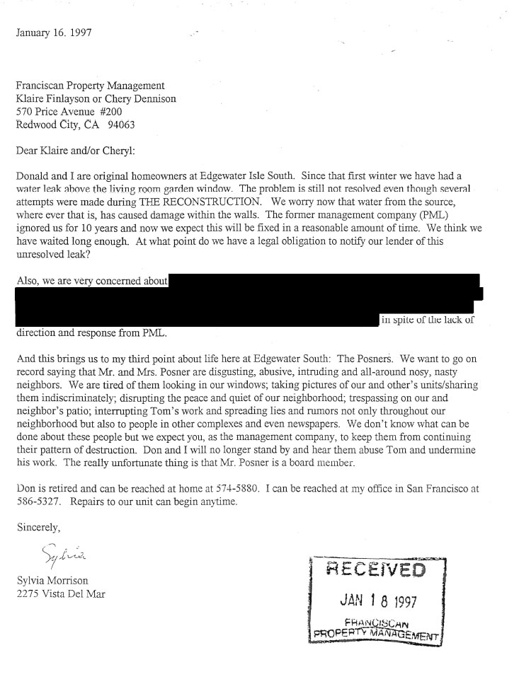 This brings us to my third point about life here at Edgewater South: The Posners. We want to go on record saying that Mr. and Mrs. Posner are disgusting, abuvive, intruding and all-around nosy, nasty neighbors.